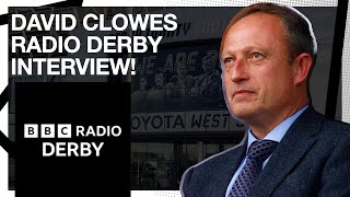 BBC Radio Derby EXCLUSIVE David Clowes Interview [upl. by Ecinreb]