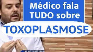 Médico fala sobre toxoplasmose [upl. by Sel]