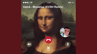 Monalisa KVSH Remix [upl. by Lenna]