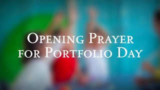 Opening Prayer for Portfolio Day [upl. by Oman]