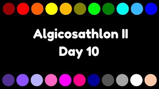 Algicosathlon II Day 10 [upl. by Thilde]