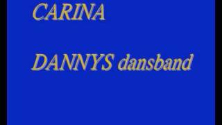 CARINA  DANNYS dansband 70tal [upl. by Ewall800]