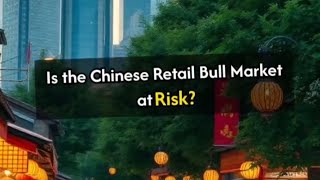 08102024  Is the Chinese Retail Bull Market at Risk [upl. by Lennaj268]