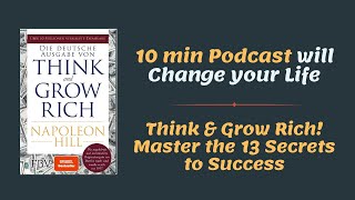 Think and Grow Rich in 10 Minutes  Napoleon Hill’s 13 Principles for Success [upl. by Enirhtak]