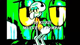 MUEVE LA POMPA DJ KURI REMIX [upl. by Etnuad]