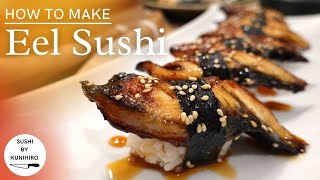 How to make delicious eel sushi How to handle precooked eelHow to make eel sauce [upl. by Annahsar]