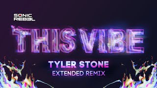 Sonic Rebel  This Vibe Tyler Stone Extended Mix Stereo Mix [upl. by Harlen]