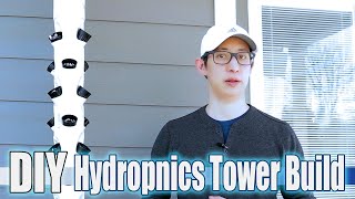 DIY Hydroponics Garden Tower Build  Less than 150 [upl. by Hanson]