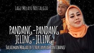 PANDANG PANDANG JELING JELING  DATUK SMSALIM  SULAIMAN MAGADIR FT NURJANNAH SANTIBANEZ [upl. by Charleton832]