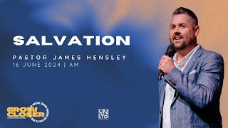 Salvation with Ps James Hensley  16 6 2024  AM [upl. by Dyolf]