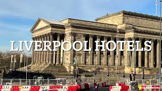 A Walk Around Liverpool Hotels [upl. by Meid182]