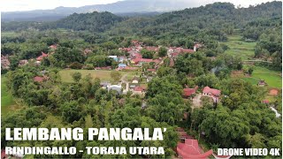 KEINDAHAN DESA PANGALA RINDINGALLO  TORAJA UTARA DARI UDARA  LAGU TORAJA  KEKARUEN OMI SAE [upl. by Nakhsa]