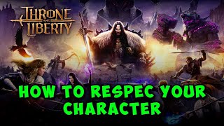 How to Respec Your Character in Throne and Liberty  Complete Stat Reset Guide [upl. by Farmer756]