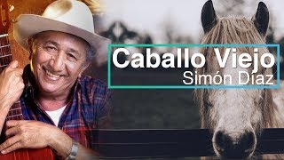 Caballo Viejo Simon Diaz Letra HD [upl. by Hilly]