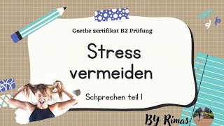 B2 Prüfung sprechen teil 1  Stress vermeiden [upl. by Ambrosia]