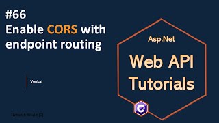 Part 66 Enabling CORS with Endpoint Routing Net 8 7 6  Web API Tutorials NehanthWorld [upl. by Tamra445]