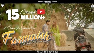 Farmaish Official Video  Parmish Verma  Laddi Chahal [upl. by Cutlip]