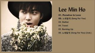 Lee Min Ho 이민호 – 노래할게 Song For You Full Album [upl. by Airym]