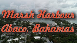 Aerial drone video of Marsh Harbour Bahamas [upl. by Anwahs276]