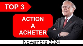 TOP 3  ACTION A ACHETER EN NOVEMBRE 2024 [upl. by Nalla]