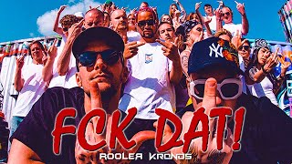 Rooler amp Kronos  FCK DAT Official VIdeo [upl. by Cassidy356]