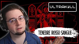 1st Time Reaction ULTRAKILL  Tenebre Rosso Sangue [upl. by Naitirb]