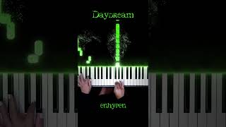 ENHYPEN  Daydream Piano Cover Daydream ENHYPEN PianellaPianoShorts [upl. by Nirhtak]