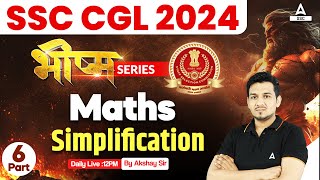 SSC CGL 2024  SSC CGL Maths Classes By Akshay Awasthi  Simplification 6 [upl. by Clementine]