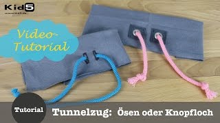 quotTunnelzugeingang mit Ösen oder Knopflochquot DIY NähTutorial [upl. by Einahpet337]