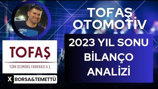 TOFAŞ OTOMOTİV 2023 YIL SONU BİLANÇO ANALİZİ [upl. by Ayhay]