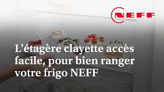 Létagère clayette accès facile pour bien ranger votre frigo NEFF [upl. by Gall]