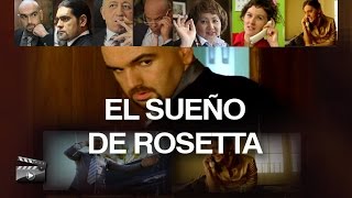 El Sueño de Rosetta  Un film de Giovanni MQuinti y JJ Brañas  La Teca [upl. by Ellehcil]