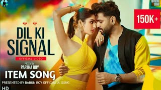 DIL ki SIGNAL –New Song  Bollywood Songs  Hindi Song  Music Song RemixItem Song Bollywood [upl. by Ena]