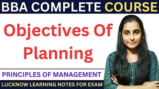 PRINCIPLES OF MANAGEMENT  Objectives of Planning  Objectives  bba management [upl. by Brunhilda]