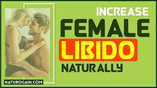 Increase Female Libido Naturally Tips and Natural Remedies [upl. by Francine842]