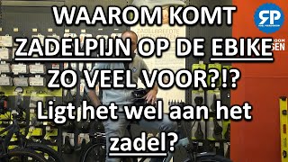 WAAROM KOMT ZADELPIJN OP DE EBIKE ZO VEEL VOOR Ligt het wel aan het zadel [upl. by Refinnaej]