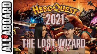 HEROQUEST 2021  Board Game Campaign  2Player Playthrough  Quest 7 The Lost Wizard [upl. by Angi965]