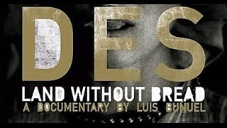 Land Without Breads  Luis Bunuel  Full Movie by FilmampClips [upl. by Htezil]