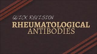 AutoAntibodies in Rheumatology  Quick Revision [upl. by Nolyat683]