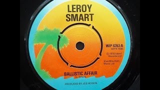 Leroy Smart  Ballistic Affair [upl. by Leschen]