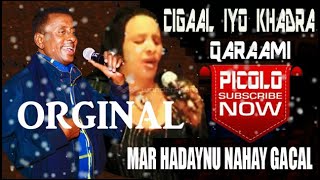 Khadra daahir iyo axmed Cali cigaal mar hadaynu nahay gacal PICOLO HD [upl. by Yrneh]