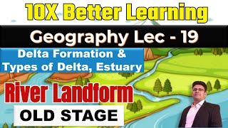 River Landform Part 15  Detlta and its Types Estuary  Detailed  Geography Lec 19  PANKAJ SINGH [upl. by Niwde]