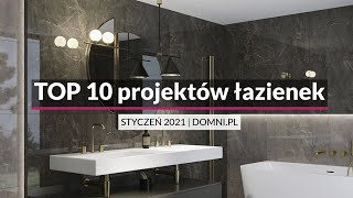 TOP10 projektów łazienek  STYCZEŃ 2021 [upl. by Rahmann]