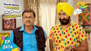 Taarak Mehta Ka Ooltah Chashmah  Episode 2474  Full Episode [upl. by Odey]