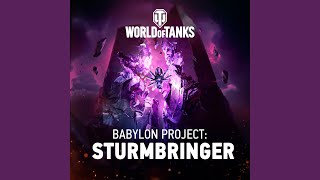 Babylon Project Sturmbringer feat Maksim Baryshnikov Igor Maliavko From quotWorld of Tanksquot [upl. by Mulligan791]