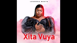 Lourena Nhate  Xita Vuya Official Music [upl. by Gerianna]