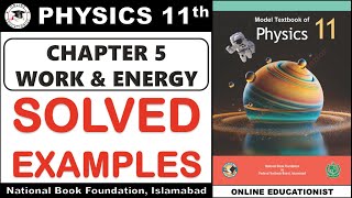 Numerical Examples  Chapter 5  Work amp Energy  Physics 11th  National Book Foundation  FBISE [upl. by Ajat]