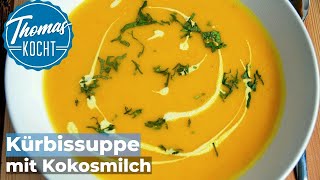 Die beste Kürbissuppe mit Kokosmilch  Thomas kocht [upl. by Sug624]