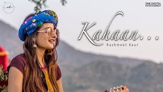 Rashmeet Kaur Kahaan Official Music video  Musafir EP [upl. by Yaniv]