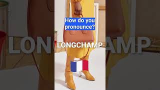 How to Pronounce LONGCHAMP In French PERFECTLY [upl. by Nelag34]